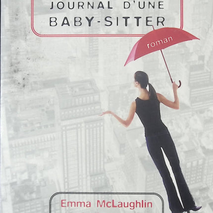 Nanny - Journal d'une baby-sitter Emma McLaughlin roman contemporain humour et anecdotes - Livre
