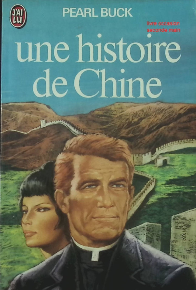 Livre d’occasion Une histoire de Chine – Pearl Buck – récit historique accessible sur la civilisation chinoise - livre