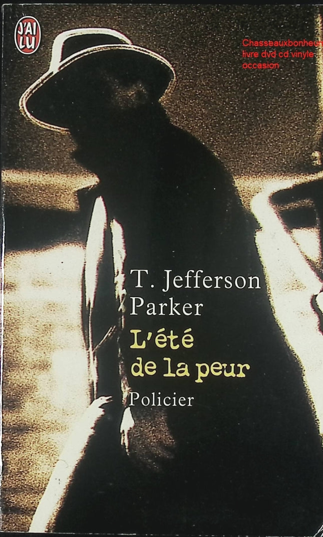 L’Été de la peur - Thriller policier et suspense haletant de T. Jefferson Parker - Livre
