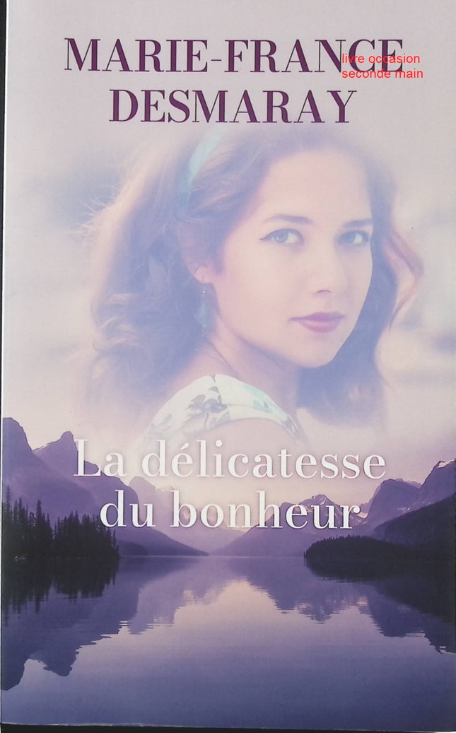 La Délicatesse des Illusions – Roman contemporain Marie-France Desmaray - livre
