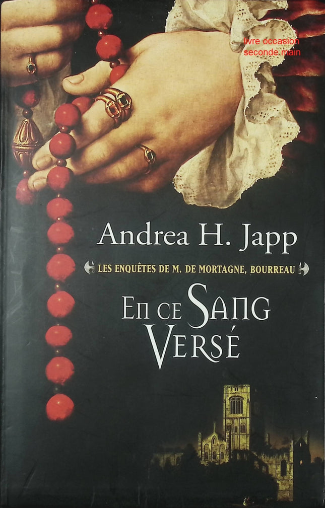 En ce sang versé – thriller historique et enquête médiévale – Andrea H. Japp - Livre