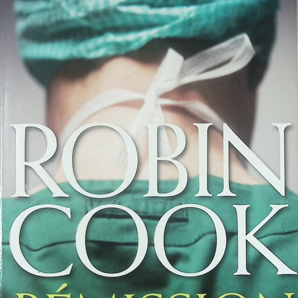 Rémission - Thriller médical et suspense scientifique de Robin Cook - Livre