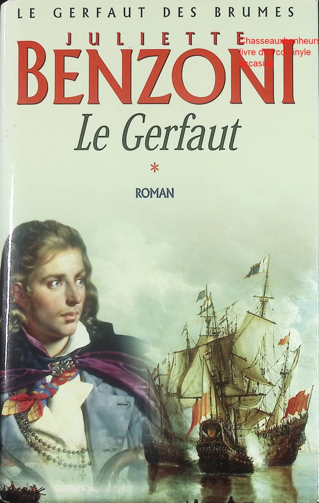Le Gerfaut - Le Gerfaut des Brumes Tome 1 - Roman historique et saga d’aventure de Juliette Benzoni - Livre