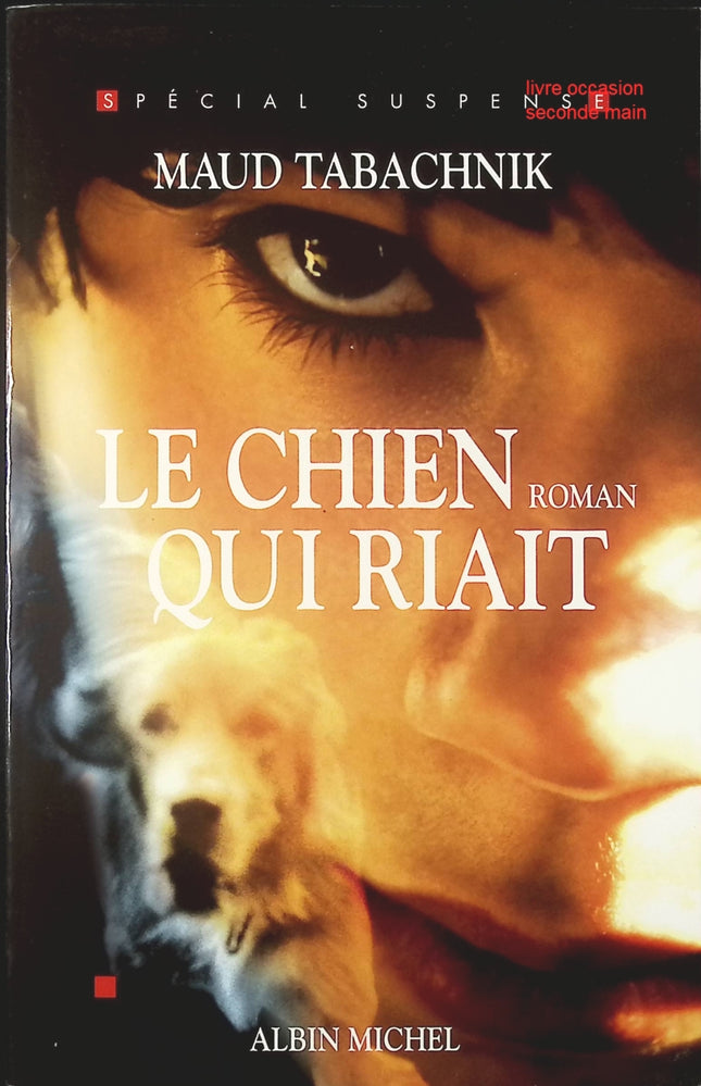 Le Chien qui riait – roman contemporain et suspense de Maud Tabachnik mystère et émotions - livre