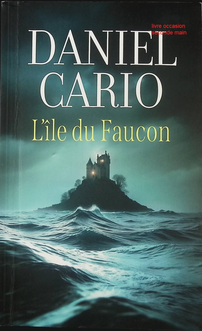 L'Île du faucon Daniel Cario roman historique aventure et suspense - Livre