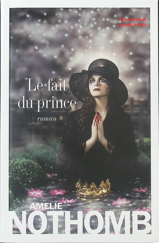 Le Fait du Prince – Roman contemporain Amélie Nothomb - livre