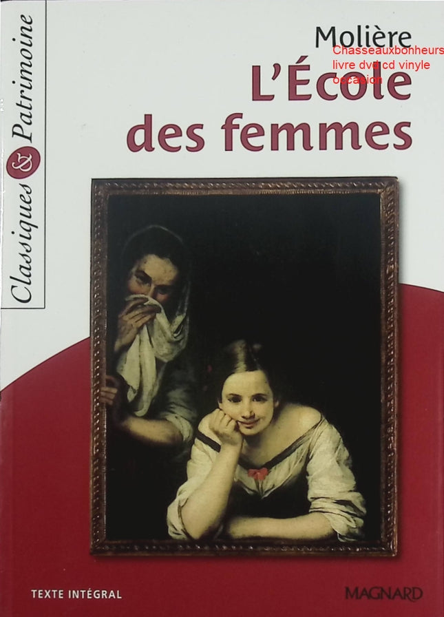 Pièce de théâtre classique comédie – L'École des femmes Molière Classiques et Patrimoine - Livre