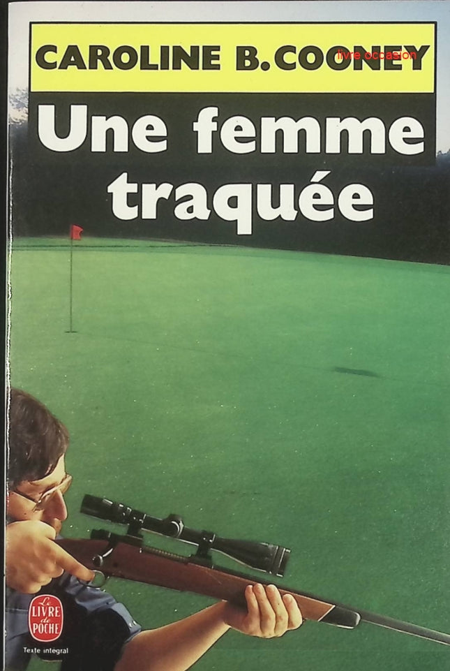 Une femme traquée – roman policier de Caroline B. Cooney – suspense et thriller – livre d’occasion - livre