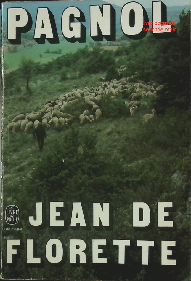 Jean de Florette – Roman de Provence de Marcel Pagnol | Classique de la littérature française - livre