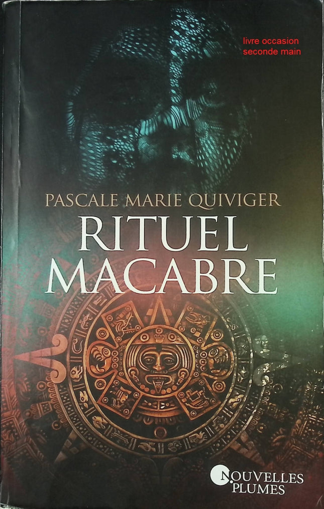 Rituel macabre – thriller sombre et enquête mystérieuse – Pascale Marie Quiviger - Livre