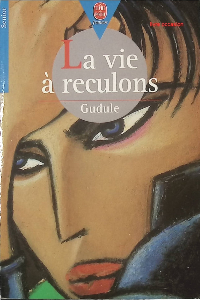 La vie à reculons - Gudule - livre