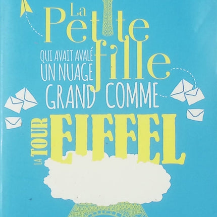 Roman contemporain drôle et émouvant aventure mère amour La petite fille qui avait avalé un nuage grand comme la Tour Eiffel – Romain Puértolas - livre