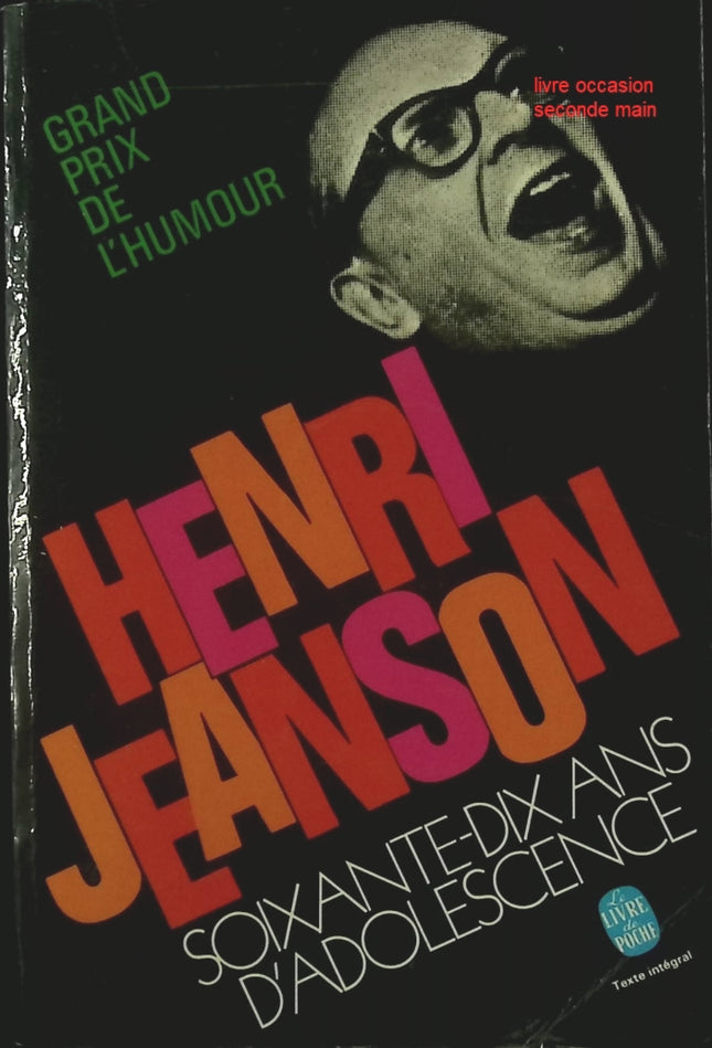 Livre d’occasion Soixante-dix ans d’adolescence – Henri Jeanson – Chroniques et souvenirs- livre