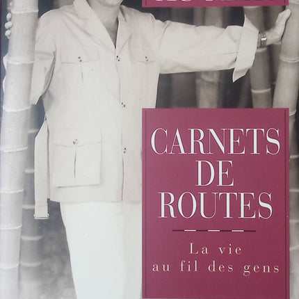 Carnets de routes – La vie au fil des gens – Sylvain Augier – Récit documentaire et humain sur voyages, rencontres et société - livre