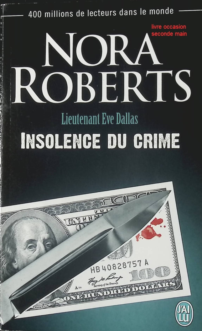 Roman policier suspense enquête criminelle Insolence du crime – Nora Roberts - livre