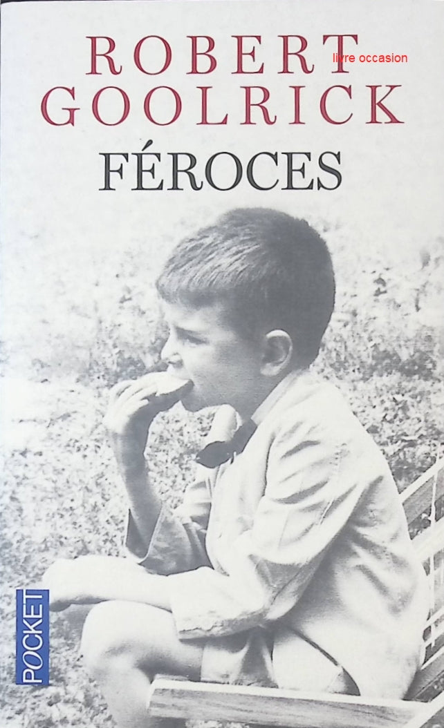 Féroces - Robert Goolrick - livre