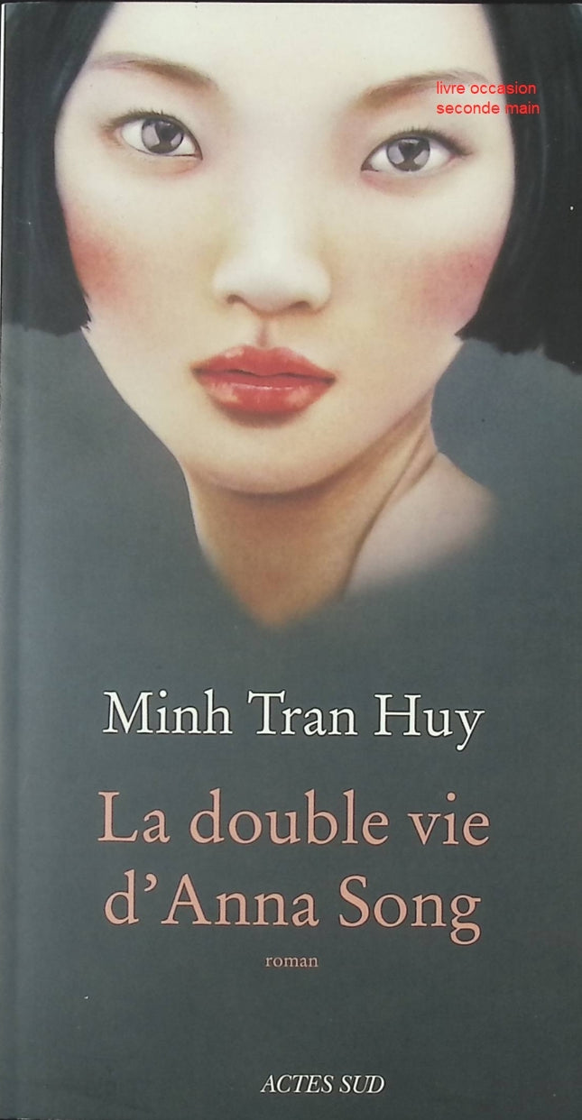 La Double vie d’Anna Song – roman contemporain émouvant de Minh Tran Huy amour et identité - livre