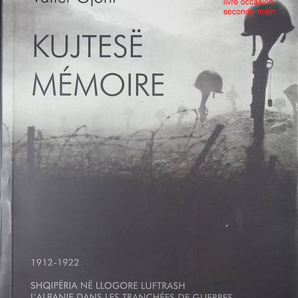 Kujtesë – Mémoire 1912‑1922 – Valter Gjoni – Album photographique historique sur l’Albanie - Livre
