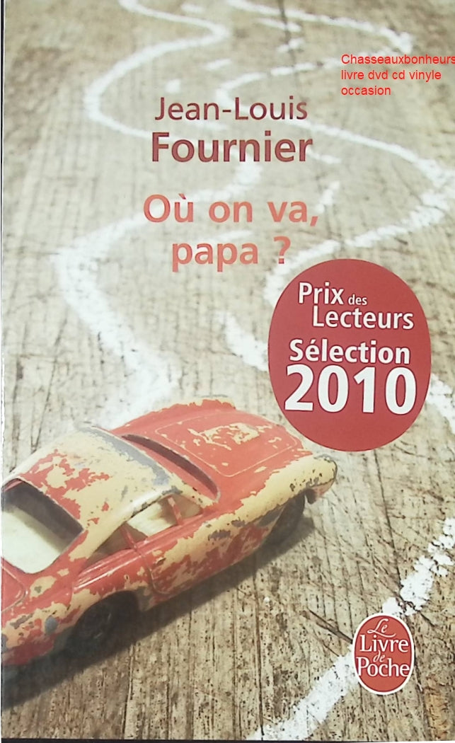 Où on va, papa ? - Roman contemporain émouvant et récit familial de Jean-Louis Fournier - Livre
