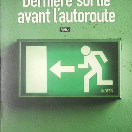 Dernière Sortie Avant L'Autoroute – Craig Ferguson – Roman drôle et décalé sur road trip, rencontres insolites et humour noir - livre