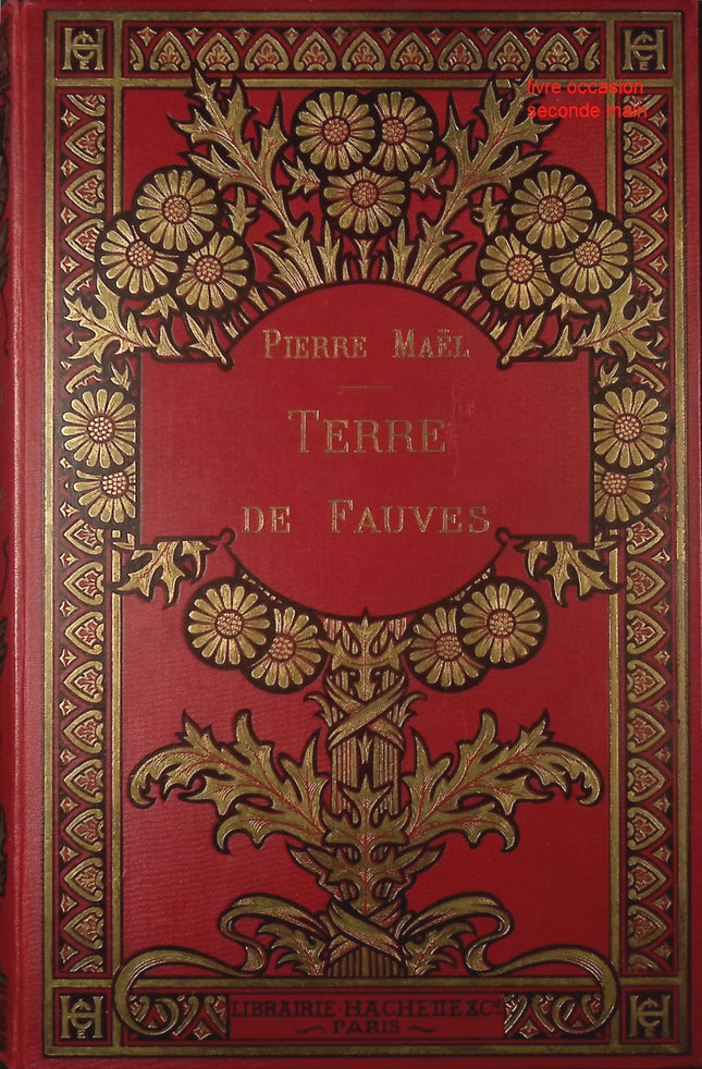Terre de fauves – Pierre Maël – Roman d’aventure illustré avec 52 vignettes - Livre