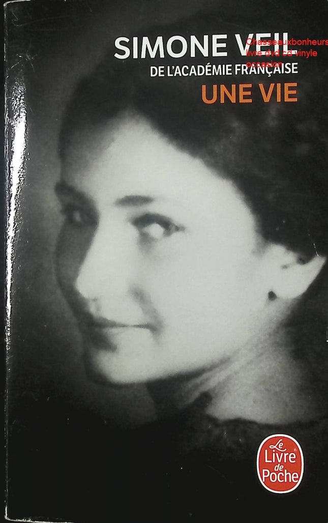 Une vie - Simone Veil - Biographie et témoignage inspirant - Livre