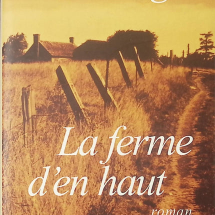 La Ferme d'en haut – Michel Ragon – Roman contemporain sur vie rurale, secrets familiaux et relations humaines - livre