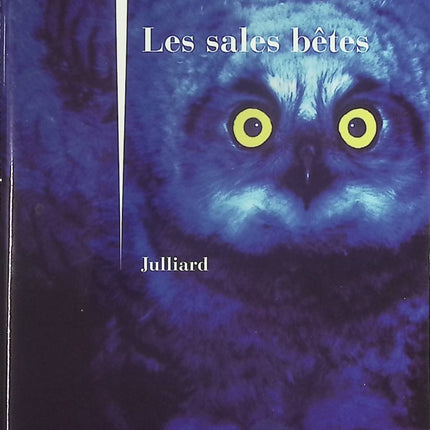 Les Sales Bêtes - Roman humoristique et récit satirique de Jacques André Bertrand - Livre