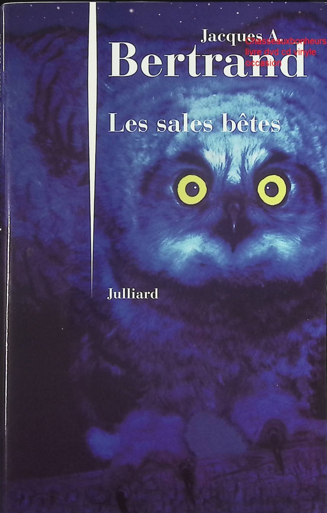 Les Sales Bêtes - Roman humoristique et récit satirique de Jacques André Bertrand - Livre