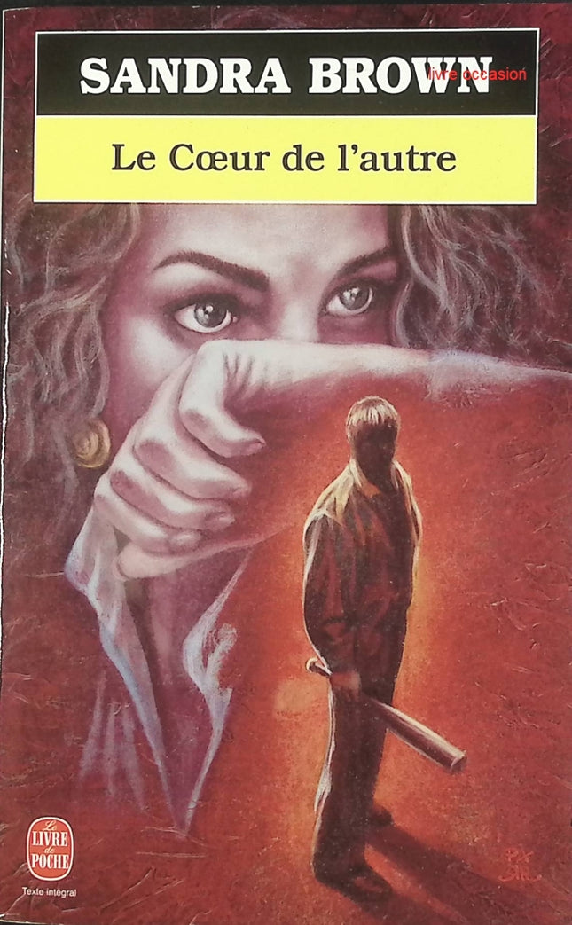 Le Cœur de l’autre – roman romantique et suspense de Sandra Brown – amour et tension – livre d’occasion - livre