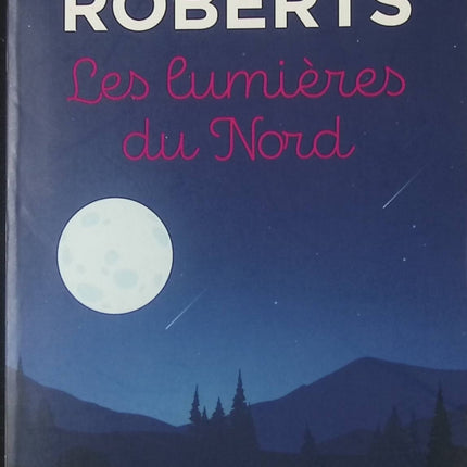 Roman romantique suspense aventures Les Lumières du Nord – Nora Roberts - livre