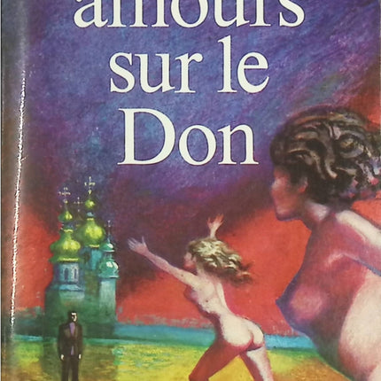 Amours sur le Don - Heinz G. Konsalik – Livre d’occasion - livre