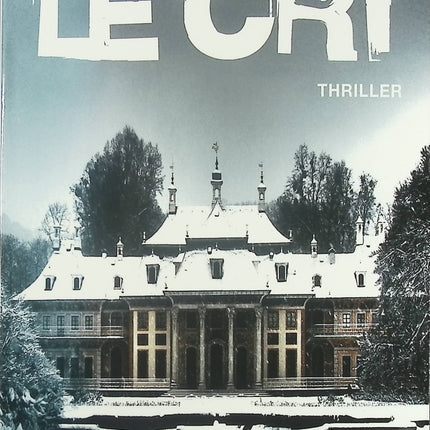 Le Cri – thriller psychologique glaçant et enquête nordique – Nicolas Beuglet - Livre