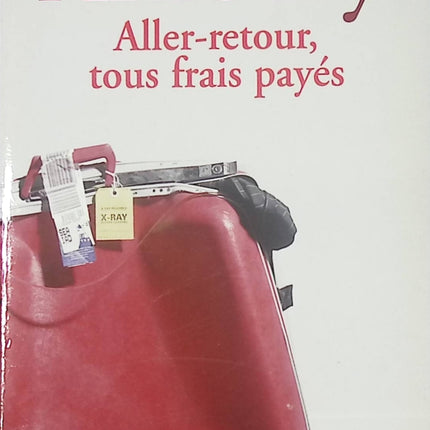 Aller-retour, tous frais payés - Roman contemporain et récit de voyage de Christine Arnothy - Livre
