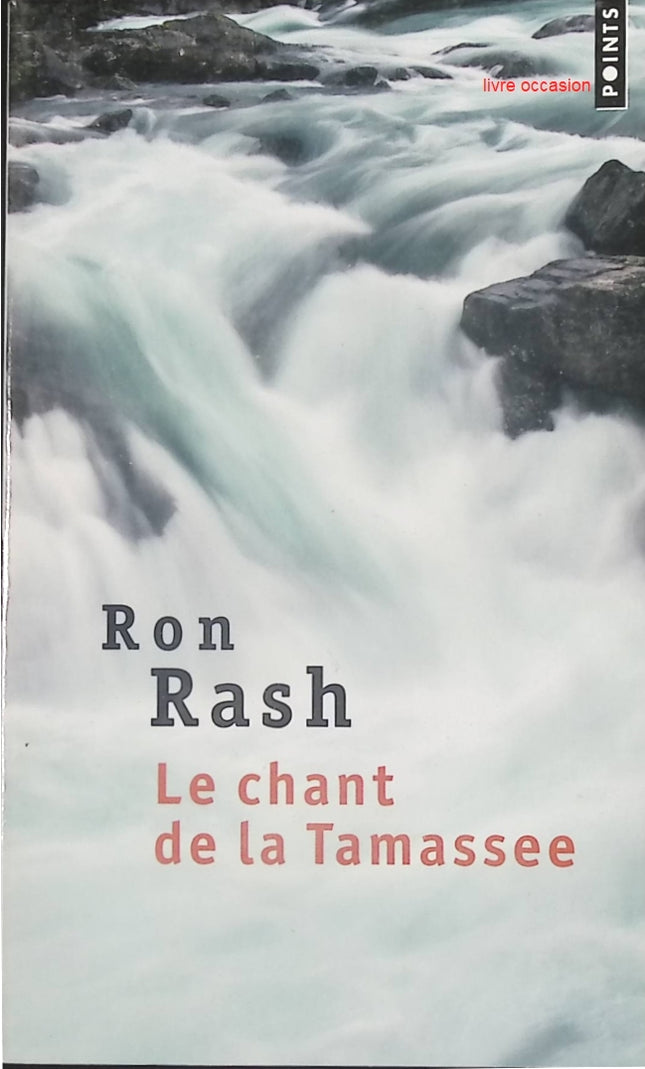 Le Chant de la Tamassee – roman de Ron Rash – littérature américaine contemporaine et drame rural – livre d’occasion - livre