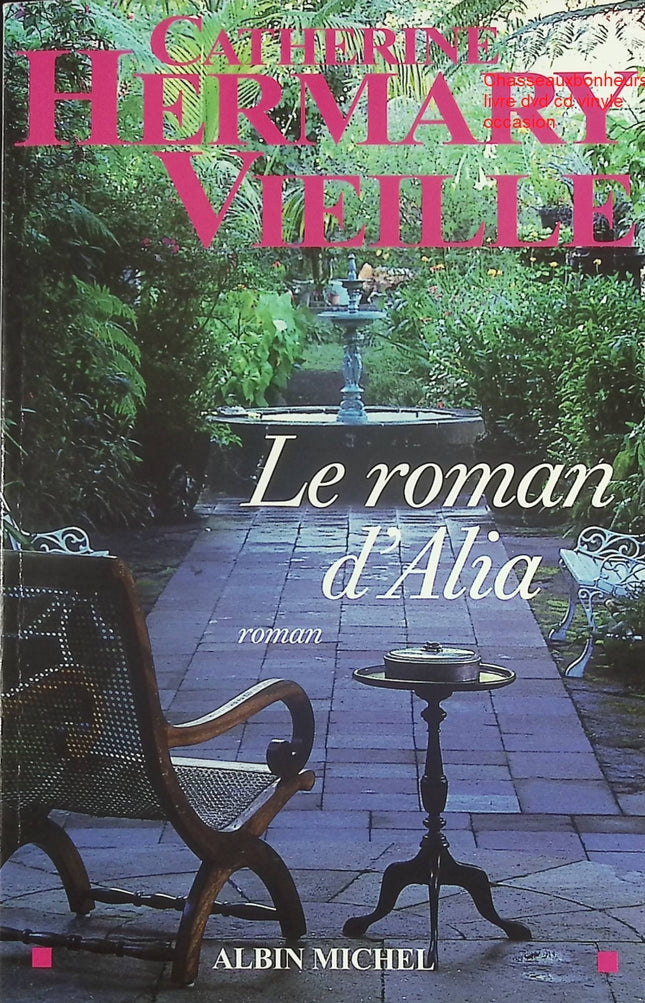 Le Roman d’Alia - Roman historique et saga familiale de Catherine Hermary-Vieille - Livre