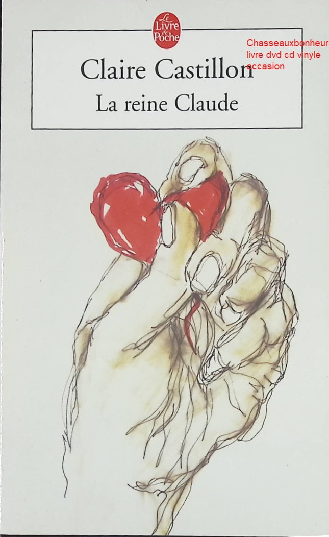 La Reine Claude - Roman contemporain et fresque familiale de C. Castillon - Livre