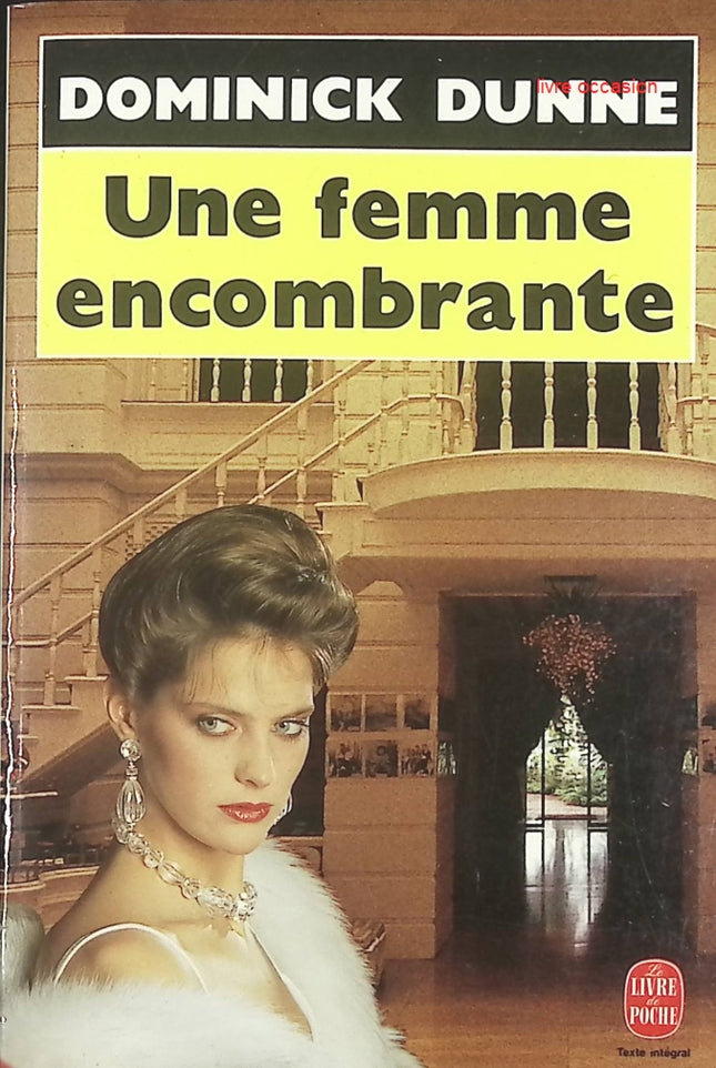 Une femme encombrante – roman de Dominick Dunne – suspense et drame familial – livre d’occasion - livre