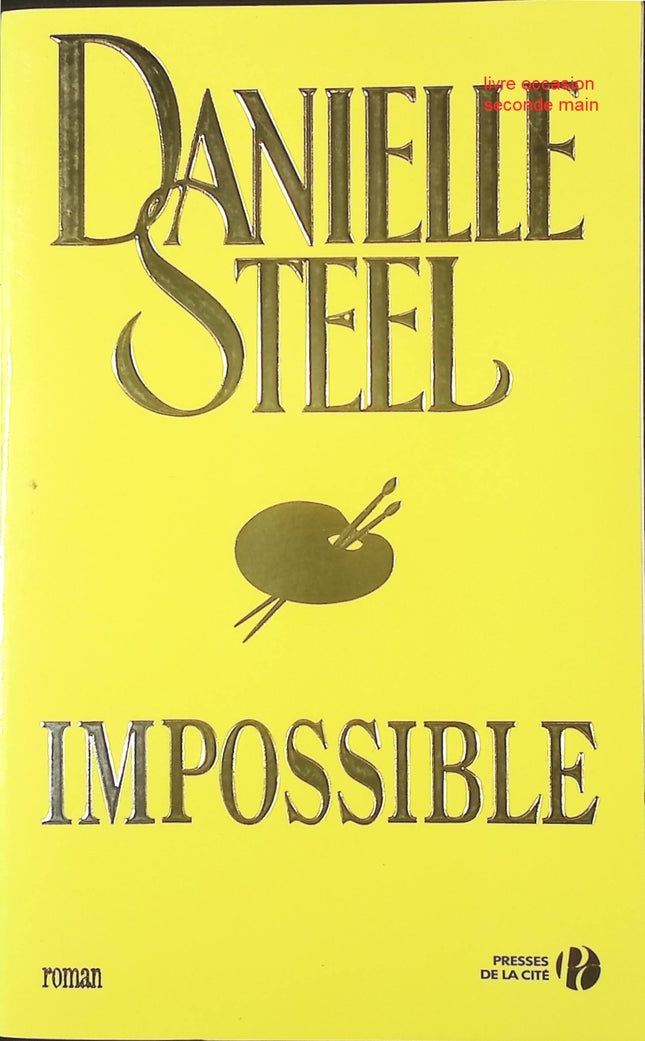 Impossible – roman romantique et émouvant de Danielle Steel amour et destin - livre