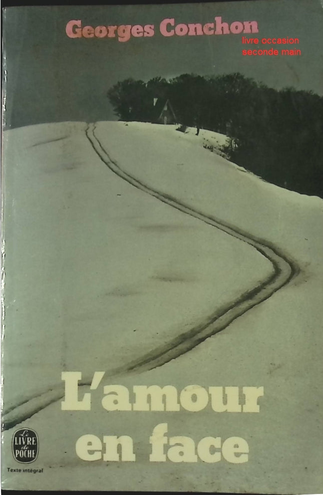 L’Amour en face – Georges Conchon, roman humain et sensible - livre