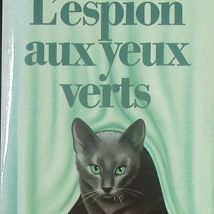 L’espion aux yeux verts - Bernard Clavel - Roman français captivant - Livre