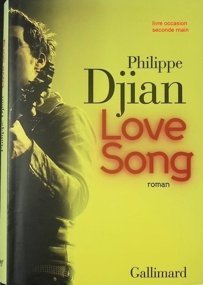 Love Song – Philippe Djian – Roman contemporain intense sur amour, passion et secrets du passé - livre