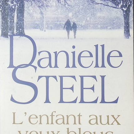 L’Enfant aux yeux bleus – roman émouvant de Danielle Steel drame familial et secrets - livre