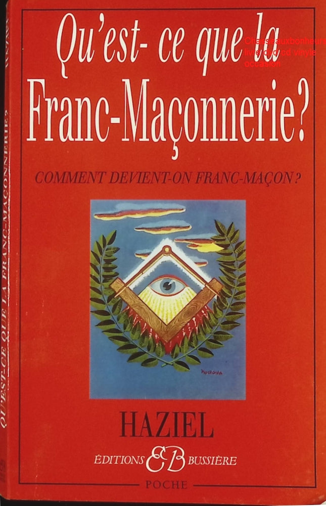 Qu’est-ce que la franc-maçonnerie ? Comment devient-on franc-maçon ? – guide pratique d’Haziel - Livre