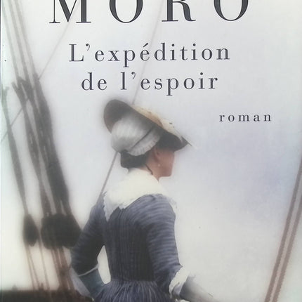 L’Expédition de l’espoir – Javier Moro, roman historique inspiré de faits réels - livre