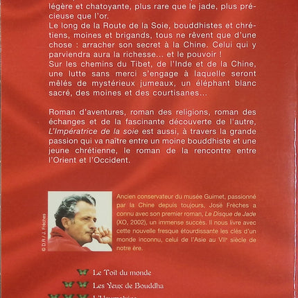 L'Impératrice de la Soie Tome 1 : Le Toit du monde – José Frèches – roman historique Chine Route de la Soie - Livre