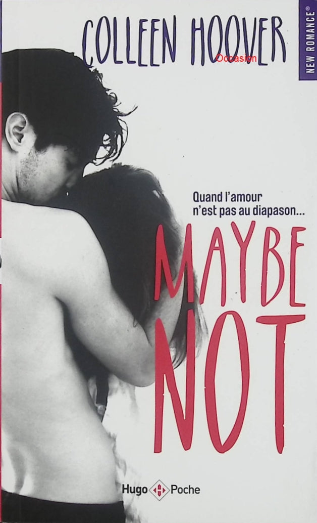 Maybe Not – Colleen Hoover – nouvelle romance contemporaine amour tension couple - Livre