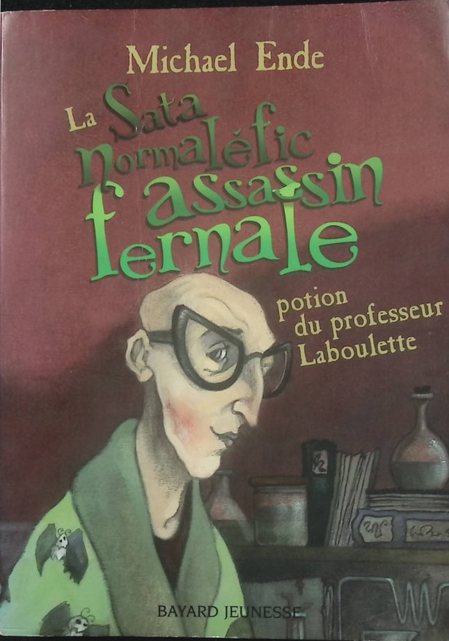 La Sata Normaléfic Assassin Fernale – Potion du professeur Laboulette – Michael Ende – roman jeunesse fantastique humour - Livre
