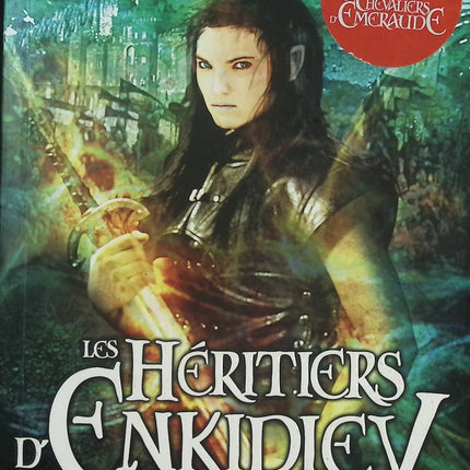 Les Héritiers d'Enkidiev - Tome 1 Renaissance – Anne Robillard – fantasy épique magie guerre suite Chevaliers d’Émeraude - Livre