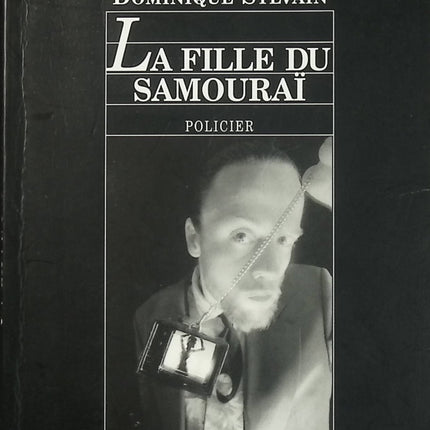 La Fille du Samouraï – Dominique Sylvain – roman policier enquête féminine thriller français - Livre